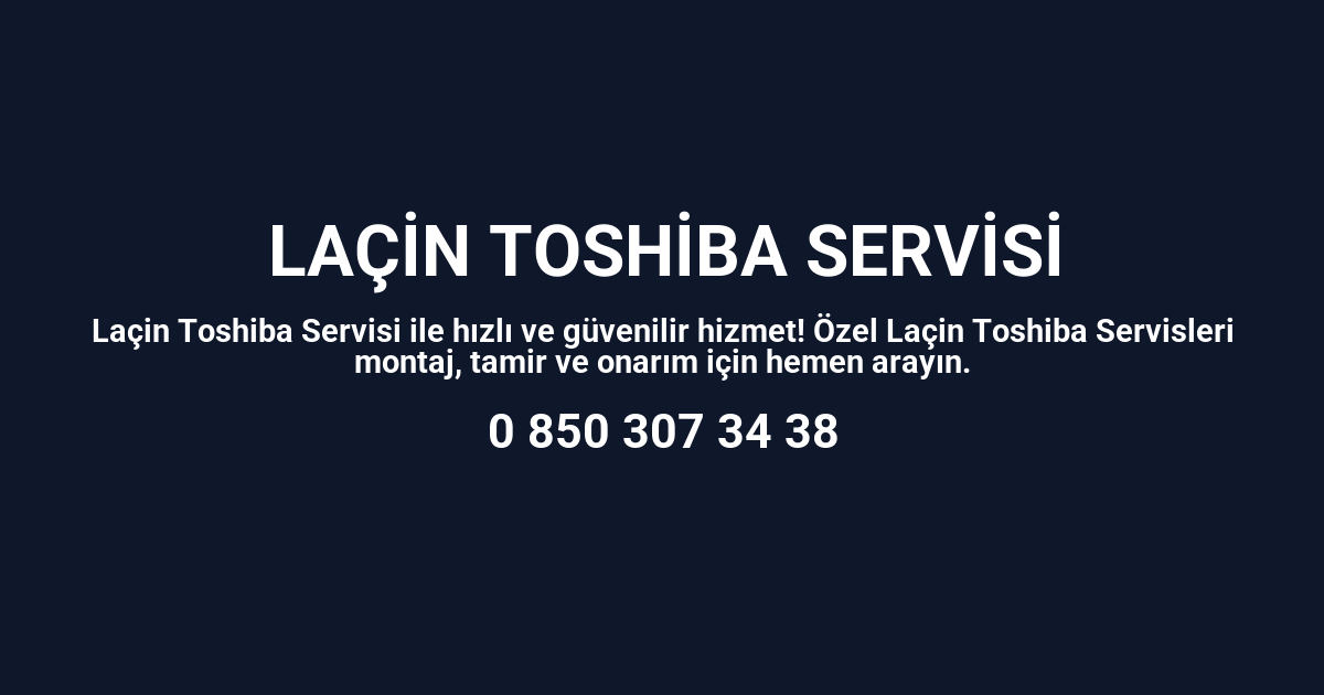 Laçin Toshiba Servisi
